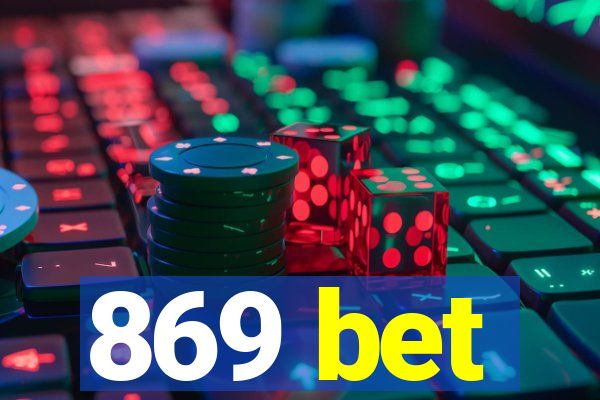 869 bet